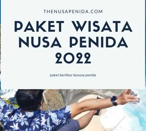Paket Wisata Nusa Penida 2022