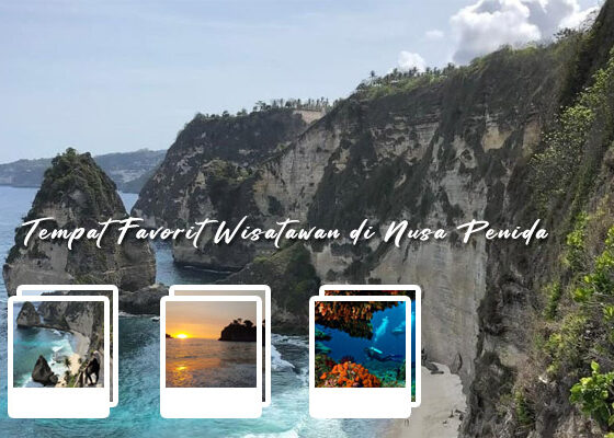 10 Tempat Favorit Wisatawan di Nusa Penida